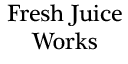 Fresh Juice Works